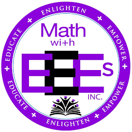 MATH WITH EEES INC. - EDUCATE + ENLIGHTEN + EMPOWER logo