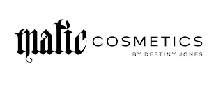 MATIC COSMETICS BY DESTINY JONES logo
