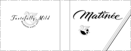 MATINÉE TASTEFULLY MILD MILDNESS SINCE 1913 logo