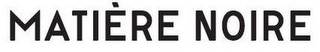 MATIÈRE NOIRE logo