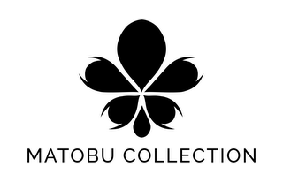 MATOBU COLLECTION