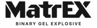 MATREX BINARY GEL EXPLOSIVE logo