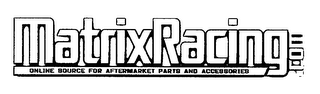 MATRIXRACING.COM ONLINE SOURCE FOR AFTERMARKET PARTS AND ACCESSORIES logo