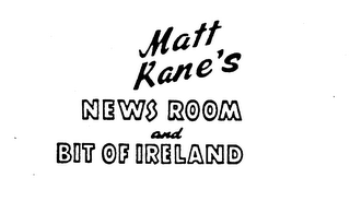 MATT KANE'S NEWS ROOM AND BIT OF IRELAND logo