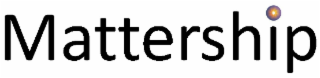 MATTERSHIP