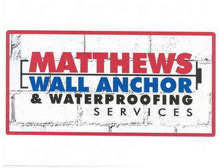 MATTHEWS WALL ANCHOR & WATERPROOFING SERVICES