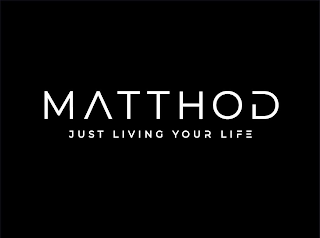 MATTHOD JUST LIVING YOUR LIFE logo