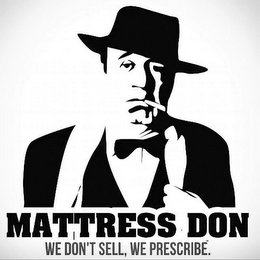 MATTRESS DON WE DON'T SELL, WE PRESCRIBE. logo