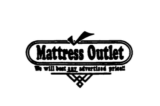 MATTRESS OUTLET WE WILL BEAT ANY ADVERTISED PRICE!! logo
