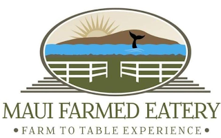 MAUI FARMED EATERY · FARM TO TABLE EXPERIENCE · logo