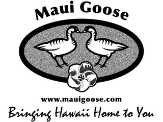 MAUI GOOSE WWW.MAUIGOOSE.COM BRINGING HAWAII HOME TO YOU logo