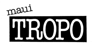 MAUI TROPO logo