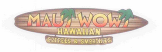MAUI WOWI HAWAIIAN COFFEES & SMOOTHIES logo
