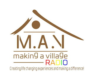 M.A.V MAKING A VILLAGE RADIO CREATING LIFE CHANGING EXPERIENCES AND MAKING A DIFFERENCE! logo