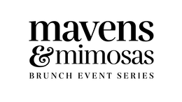 MAVENS & MIMOSAS BRUNCH EVENT SERIES logo