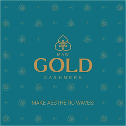 MAW GOLD CASHMERE MAKE AESTHETIC WAVES! logo