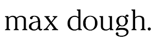 MAX DOUGH. logo