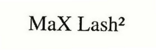MAX LASH2