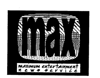 MAX MAXIMUM ENTERTAINMENT NEWS SERVICE logo