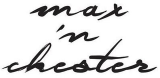 MAX 'N CHESTER logo