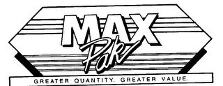 MAX PAK GREATER QUANTITY. GREATER VALUE logo