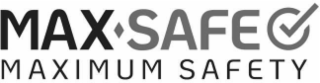 MAX SAFE MAXIMUM SAFETY logo