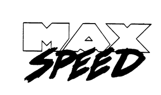 MAX SPEED