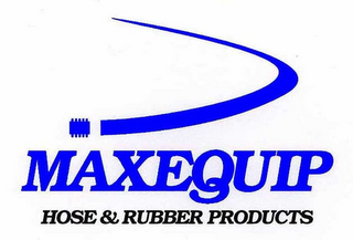 MAXEQUIP; HOSE AND RUBBER PRODUCTS logo
