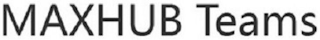 MAXHUB TEAMS logo