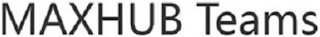 MAXHUB TEAMS logo