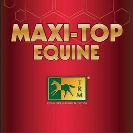 MAXI-TOP EQUINE TRM EXCELLENCE IN EQUINE NUTRITION logo