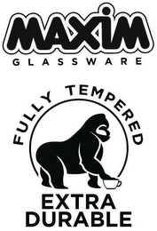 MAXIM GLASSWARE FULLY TEMPERED EXTRA DURABLE logo
