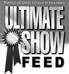 MAXIMIZE THE GENETIC POTENTIAL OF YOUR ANIMAL ULTIMATE SHOW FEED logo