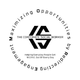 MAXIMIZING OPPORTUNITIES BY REDIRECTING ENGAGEMENT THE CORPORATE SOCIAL WORKER HELPING EVERYDAY PEOPLE GET M.O.R.E. OUT OF EVERY DAY logo