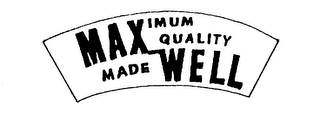 MAXIMUM QUALITY MADE WELL logo