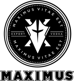 MAXIMUS VITAE EST EXPORT VODKA MAXIMUS VITAE EST MAXIMUS logo