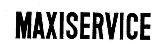 MAXISERVICE
