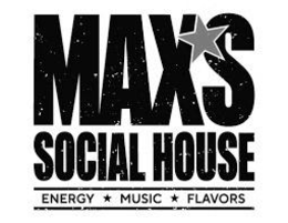 MAXS SOCIAL HOUSE ENERGY * MUSIC * FLAVORS logo