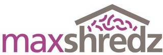 MAXSHREDZ