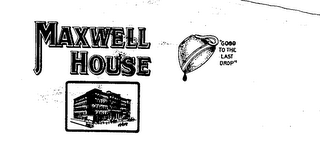 MAXWELL HOUSE GOOD TO THE LAST DROP logo