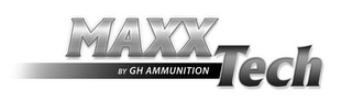 MAXX TECH BY GH AMMUNITION logo