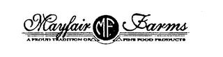 MAYFAIR FARMS A PROUD TRADITION OF FINE FOOD PRODUCTS MF logo
