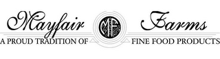 MAYFAIR FARMS A PROUD TRADITION OF FINE FOOD PRODUCTS MF logo