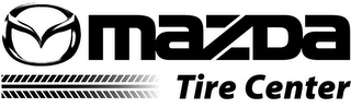 MAZDA TIRE CENTER logo