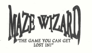 MAZE WIZARD "THE GAME YOU CAN GET LOST IN!" logo