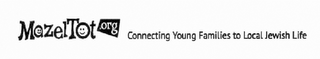 MAZELTOT.ORG CONNECTING YOUNG FAMILIES TO LOCAL JEWISH LIFE logo