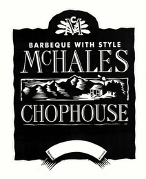 MC BARBEQUE WITH STYLE MCHALES CHOPHOUSE logo