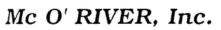 MC O' RIVER, INC.