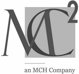 MC2 AN MCH COMPANY logo