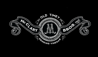 MCCLARY BROS, M OLD TIMEY DRINKING VINEGAR logo